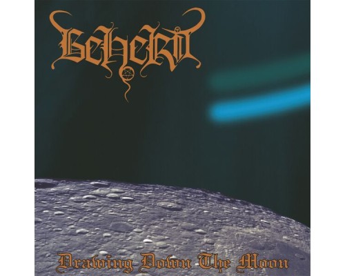 Beherit - Drawing Down the Moon