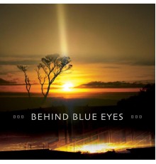 Behind Blue Eyes - Behind Blue Eyes