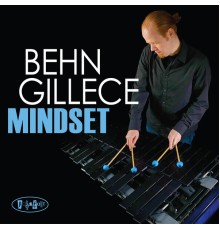 Behn Gillece - Mindset