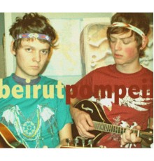 Beirut - Pompeii