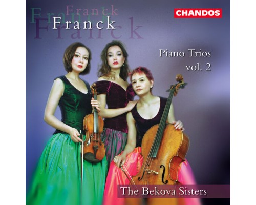 Bekova Sisters - Franck: Piano Trios Nos. 2, 3 & 4
