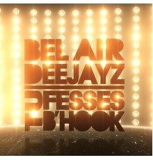 Bel Air Deejayz - Tu fesses b'hook