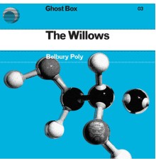 Belbury Poly - The Willows