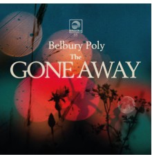 Belbury Poly - The Gone Away