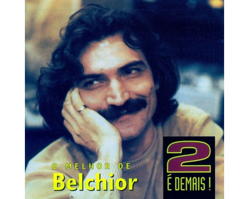 Belchior - 2 é Demais