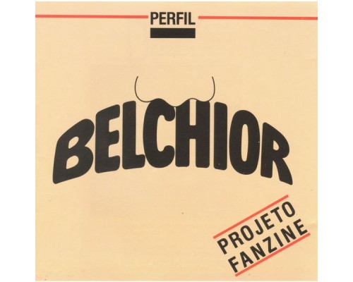 Belchior - Perfil (Projeto Fanzine) Belchior - Perfil (Projeto Fanzine)