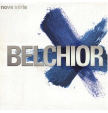 Belchior - Nova série