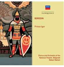 Belgrade Opera Chorus & Orchestra - Oskar Danon - Borodin : Prince Igor