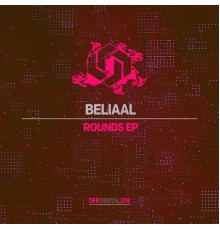 Beliaal - Rounds EP (Original Mix)