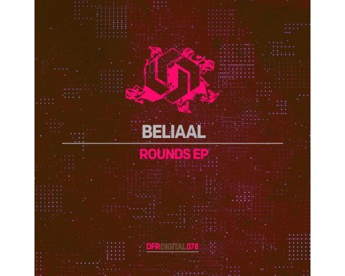 Beliaal - Rounds EP (Original Mix)