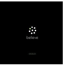 Believe - O Ciclo