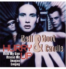 Bell Book & Candle - Hurry Up