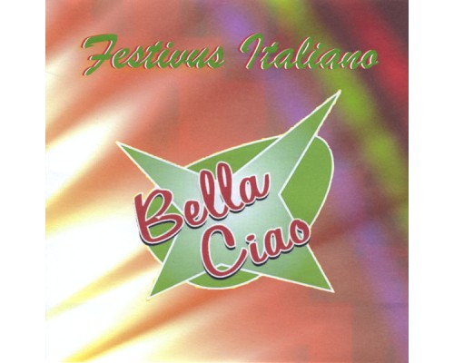 Bella Ciao - Festivus Italiano