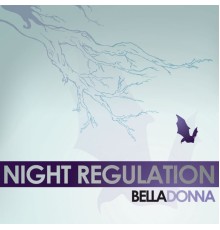 Belladonna - Night Regulation