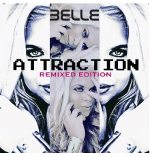 Belle - Attraction (Remix Edition)