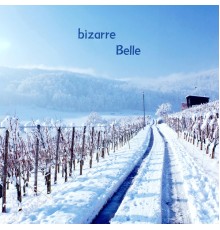 Belle - bizarre