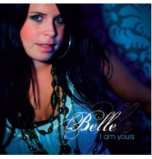 Belle - I Am Yours