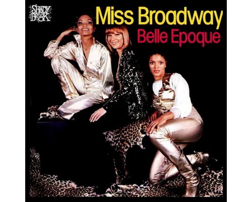 Belle Epoque - Miss Broadway