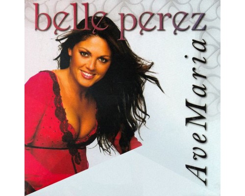 Belle Perez - Ave Maria