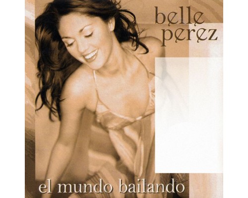 Belle Perez - El Mundo Bailando