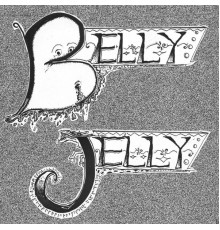 Belly Jelly - Belly Jelly