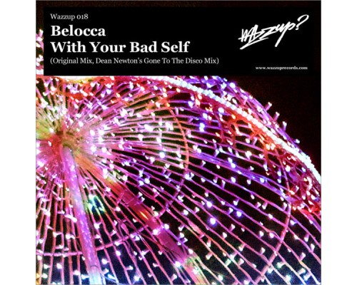 Belocca - With Your Bad Self