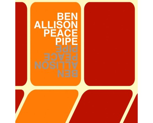 Ben Allison - Peace Pipe