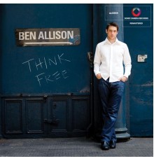 Ben Allison - Think Free (Remastered)