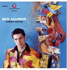 Ben Allison - Cowboy Justice (Remastered)