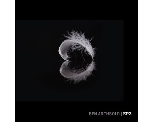 Ben Archbold - EP.3