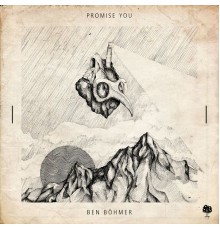 Ben Böhmer - Promise You EP