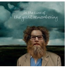 Ben Caplan - In the Time of the Great Remembering