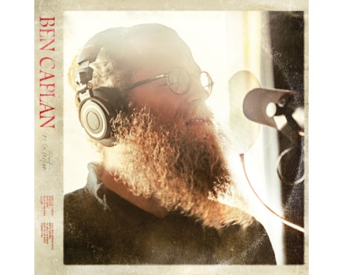 Ben Caplan - recollection  (reimagined)