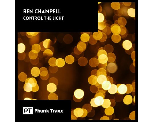 Ben Champell - Control The Light