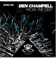 Ben Champell - From The Deep