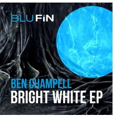 Ben Champell - Bright White EP