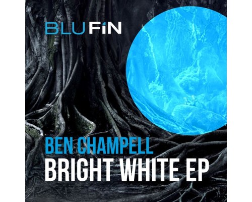 Ben Champell - Bright White EP