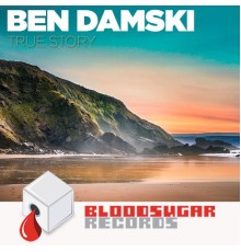 Ben Damski - True Story