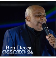 Ben Decca - Ossoko 24