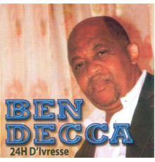 Ben Decca - 24h D'ivresse