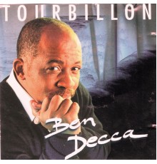 Ben Decca - Tourbillon