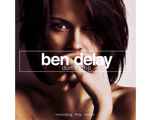 Ben Delay - Don't Stop