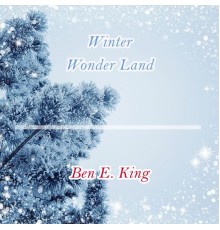 Ben E. King - Winter Wonder Land