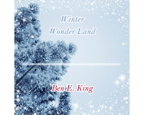 Ben E. King - Winter Wonder Land Ben E. King - Winter Wonder Land