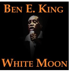 Ben E. King - White Moon