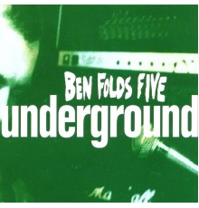 Ben Folds Five - Underground #2