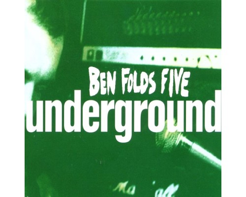 Ben Folds Five - Underground #2