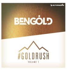 Ben Gold - #Goldrush, Vol. 1