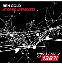 Ben Gold - Atomic (Remixes)