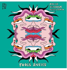 Ben Holt - Fool Antics